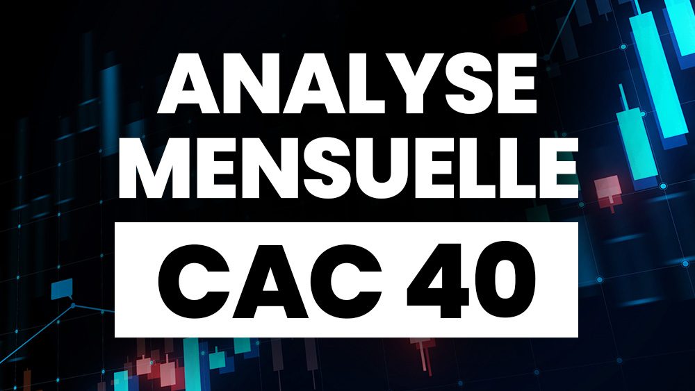 Analyse mensuelle des valeurs du CAC 40